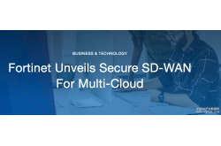 Fortinet 推出面向多云环境的安全 SD-WAN